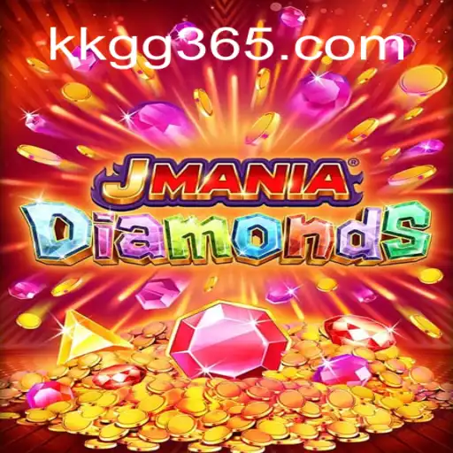 Descubra o Fascinante Mundo de JManiaDiamonds e KKGG.bet